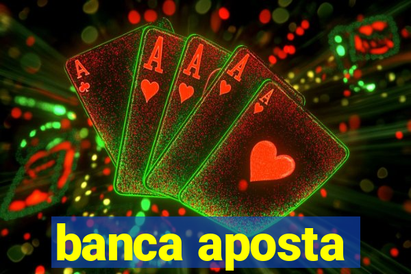 banca aposta